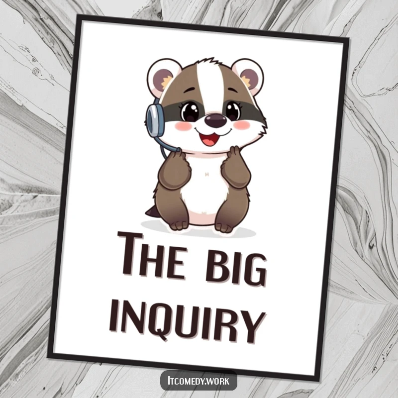 Funny Badger Support Poster of a cheerful badger with a headset, answering a question mark, a helpful funny gift.