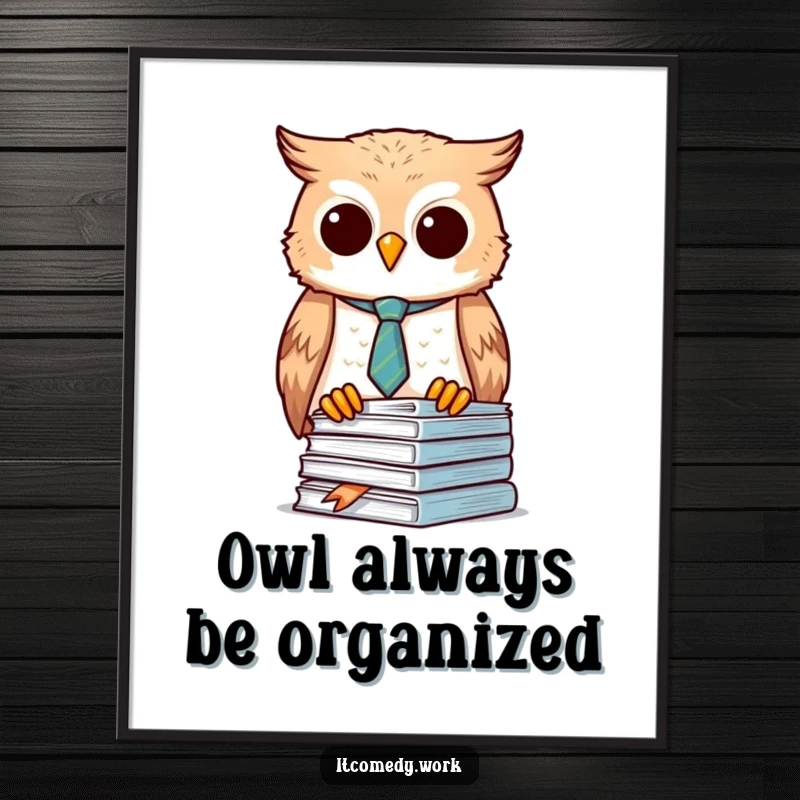 Funny Free Printable Wall Art, a diligent owl in a tiny tie, neatly organizing a stack of documents.