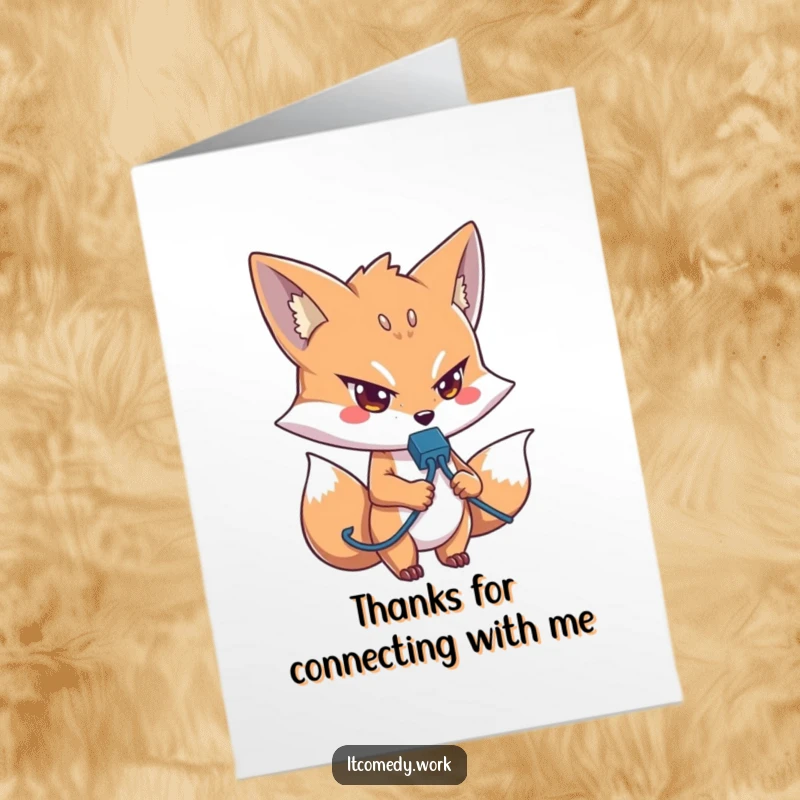 Funny Free Printable Fox Thank You Card: Determined fox proudly displays a network cable, offering thanks.